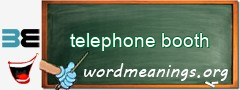 WordMeaning blackboard for telephone booth